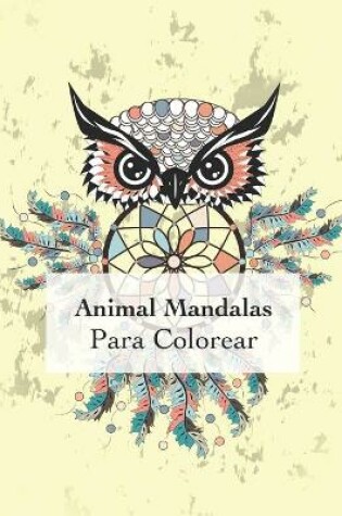 Cover of Animal Mandalas Para Colorear