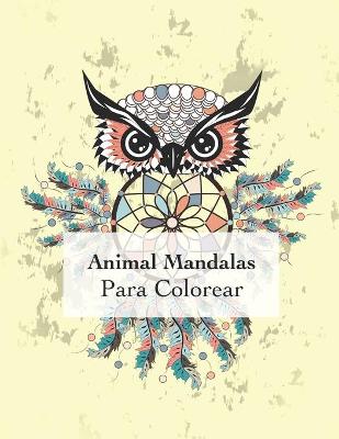 Cover of Animal Mandalas Para Colorear