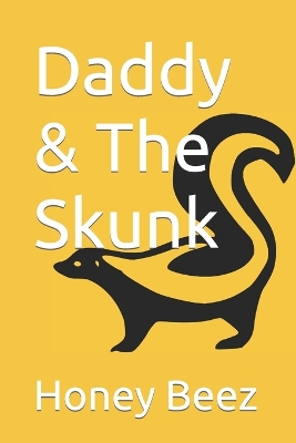 Book cover for Daddy & The Skunk