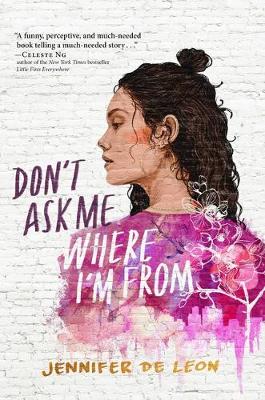 Don't Ask Me Where I'm from by Jennifer de Leon