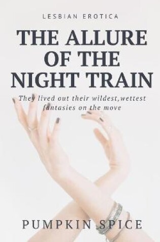 Cover of The Allure Of The Night Train