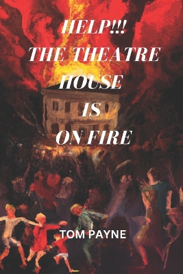 Book cover for Help!!! the Theatre House Is on Fire