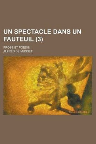 Cover of Un Spectacle Dans Un Fauteuil; Prose Et Poesie (3)