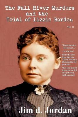 Book cover for The Fall River Murders and the Trial of Lizzie Borden Vol II
