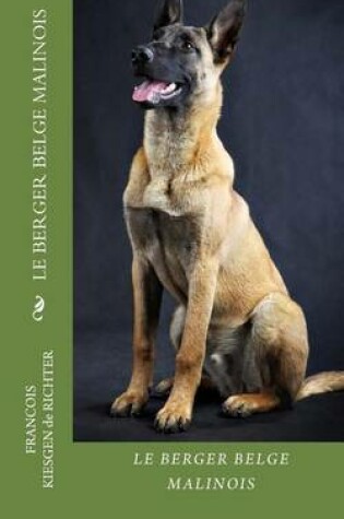 Cover of Le Berger Belge Malinois