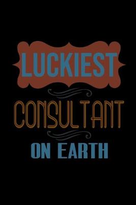 Book cover for Luckiest consultant on earth