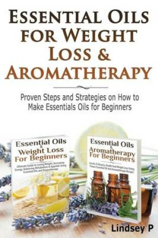 Cover of Essential Oils For Weight Loss & Aromatherapy