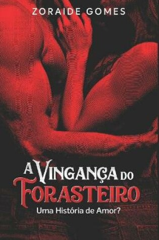 Cover of A Vinganca do Forasteiro