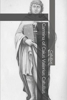 Book cover for Carmina of Caius Valerius Catullus