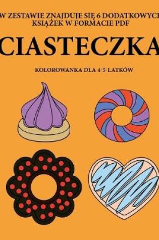 Cover of Kolorowanka dla 4-5-latków (Ciasteczka)