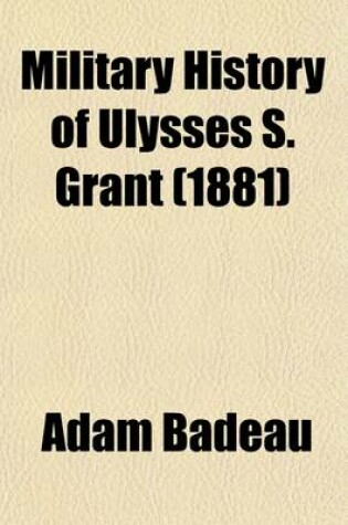 Cover of Military History of Ulysses S. Grant (Volume 2); From April, 1861, to April, 1865