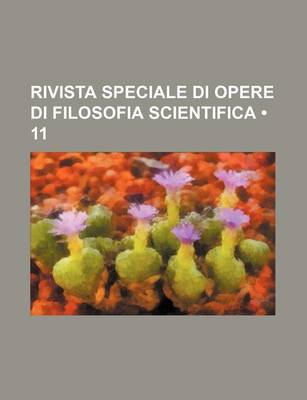 Book cover for Rivista Speciale Di Opere Di Filosofia Scientifica (11)