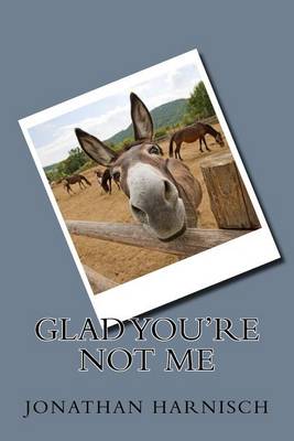 Book cover for Glad You're Not Me
