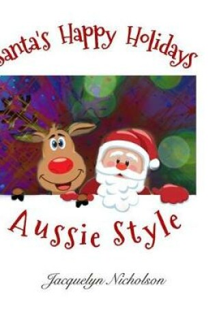 Cover of Santa's Happy Holidays, Aussie Style