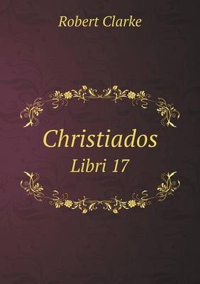 Book cover for Christiados Libri 17