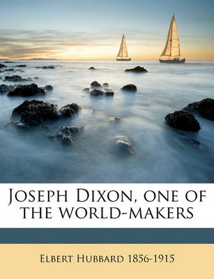 Book cover for Joseph Dixon, One of the World-Makers