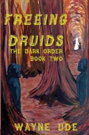 Cover of Freeing Druids