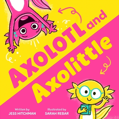 Book cover for Axolotl and Axolittle