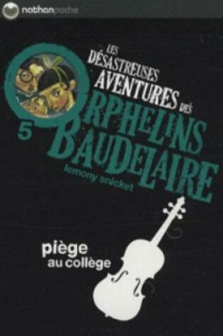 Cover of Les desastreuses aventures des Orphelins Baudelaire