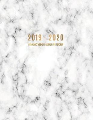 Book cover for 2019 - 2020 Academic Weekly Planner for Teacher