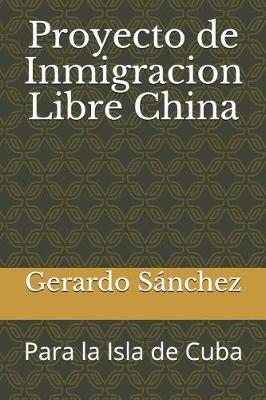 Book cover for Proyecto de Inmigracion Libre China