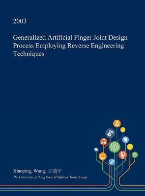 Book cover for Generalized Artificial Finger Joint Design Process Employing Reverse Engineering Techniques