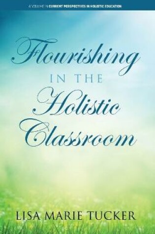 Cover of Flourishing in the Holistic Classroom