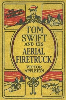 Book cover for Tom Swift and His Aerial Firetruck