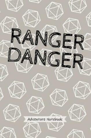 Cover of Ranger Danger - Adventure Notebook