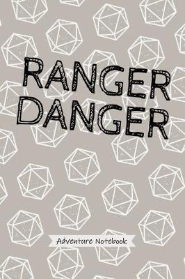 Book cover for Ranger Danger - Adventure Notebook