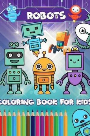 Cover of Robots Coloring Book for Kids