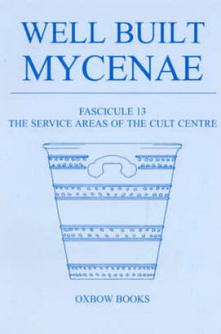 Cover of Well Built Mycenae, Fascicule 13