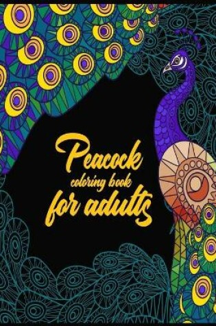 Cover of Peacock coloring book for adult