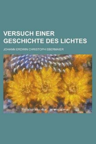 Cover of Versuch Einer Geschichte Des Lichtes