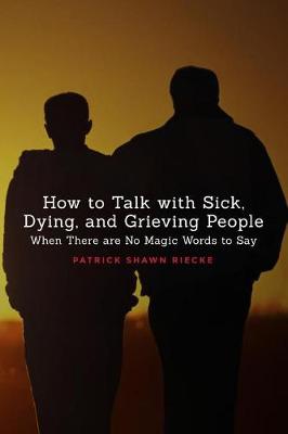 Book cover for How to Talk with Sick, Dying, and Grieving People