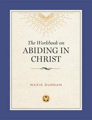 Book cover for The Workbook on Abiding in Christ