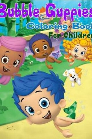 Cover of Bubble Guppies Coloring Book for children