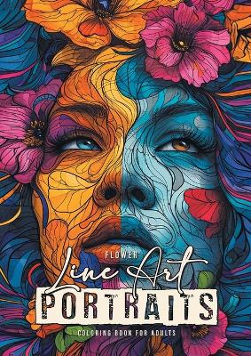 Book cover for Flower Line Art Portraits Coloring Book for Adults