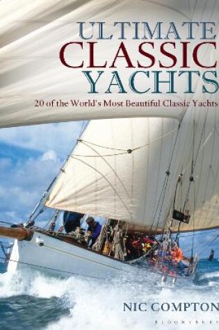 Cover of Ultimate Classic Yachts