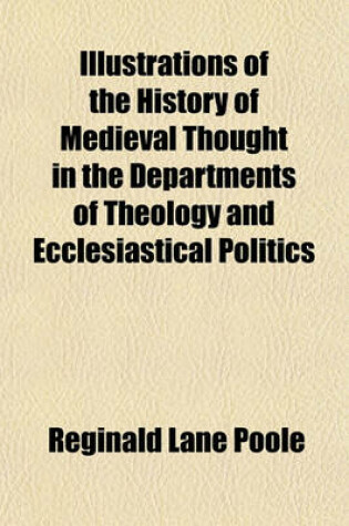 Cover of The History of Medieval Thought in the Departments of Theology and Ecclesiastical Politics