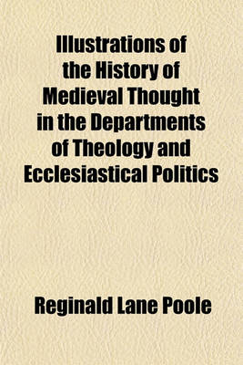 Book cover for The History of Medieval Thought in the Departments of Theology and Ecclesiastical Politics