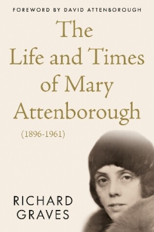 Cover of The Life and Times of Mary Attenborough (1896-1961)