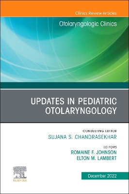 Cover of Updates in Pediatric Otolaryngology , an Issue of Otolaryngologic Clinics of North America