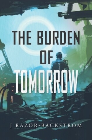 Cover of The Burden of Tomorrow