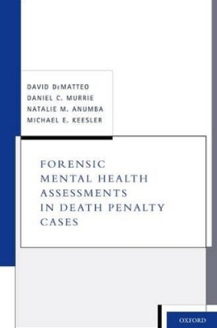Cover of Forensic Mental Health Assessments in Death Penalty Cases