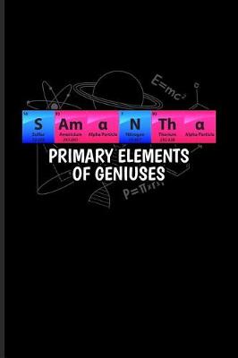 Book cover for Samantha Primary Elements Of Geniuses