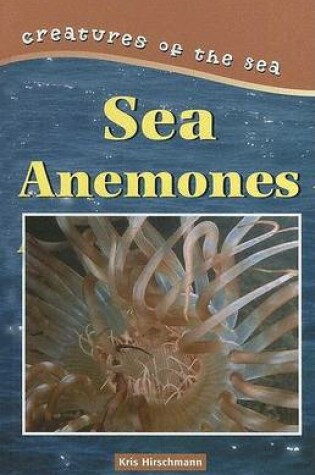 Cover of Sea Anemones