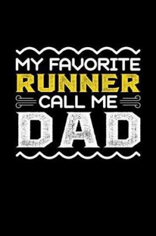 Cover of My Favorite Runner Call Me Dad