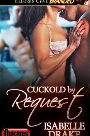 Cover of Cuckold by Request (by Request)