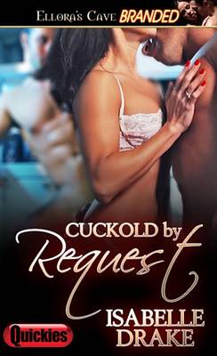 Book cover for Cuckold by Request (by Request)